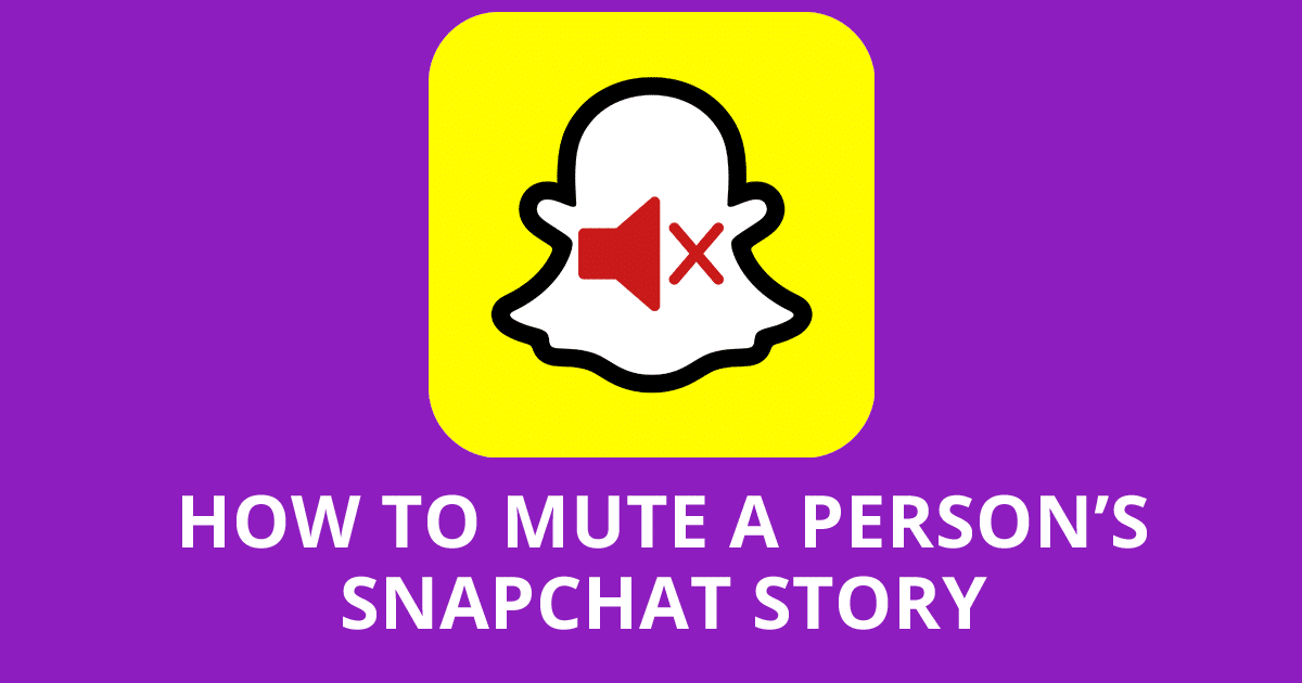 Mute a person's story on Snapchat.
